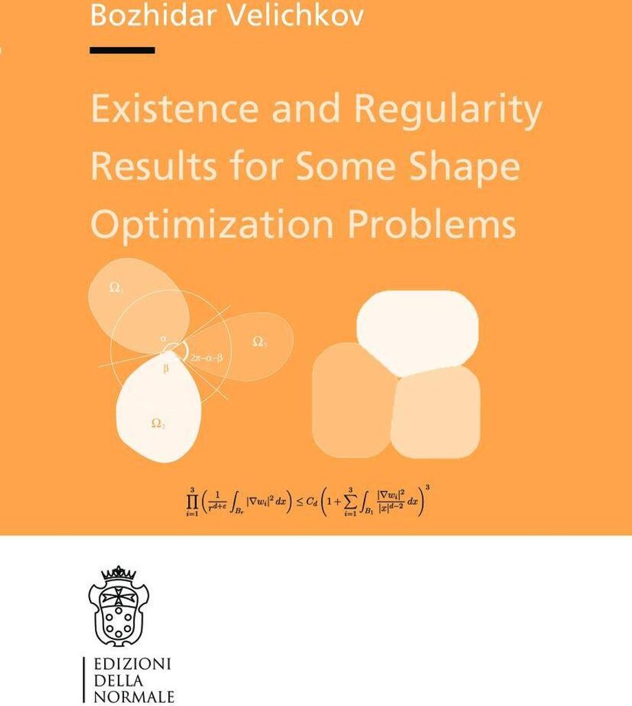 Existence and Regularity Results for Some Shape Optimization Problems