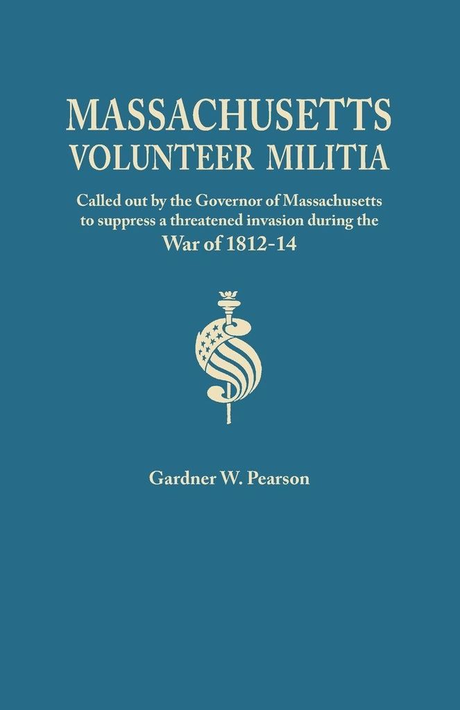 Records of the Massachusetts Volunteer Militia,. Pearson, W..