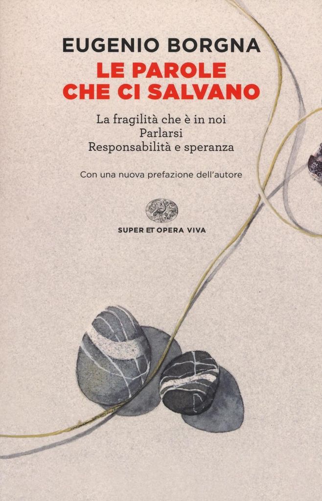 Borgna, E: Parole che ci salvano