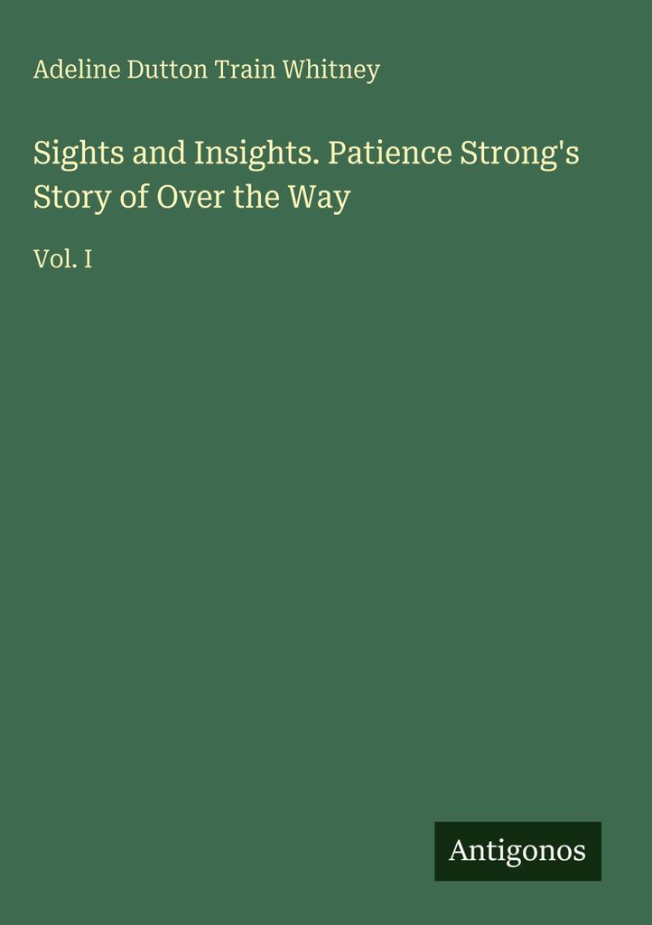 Sights and Insights. Patience Strong's Story of Over the Way
