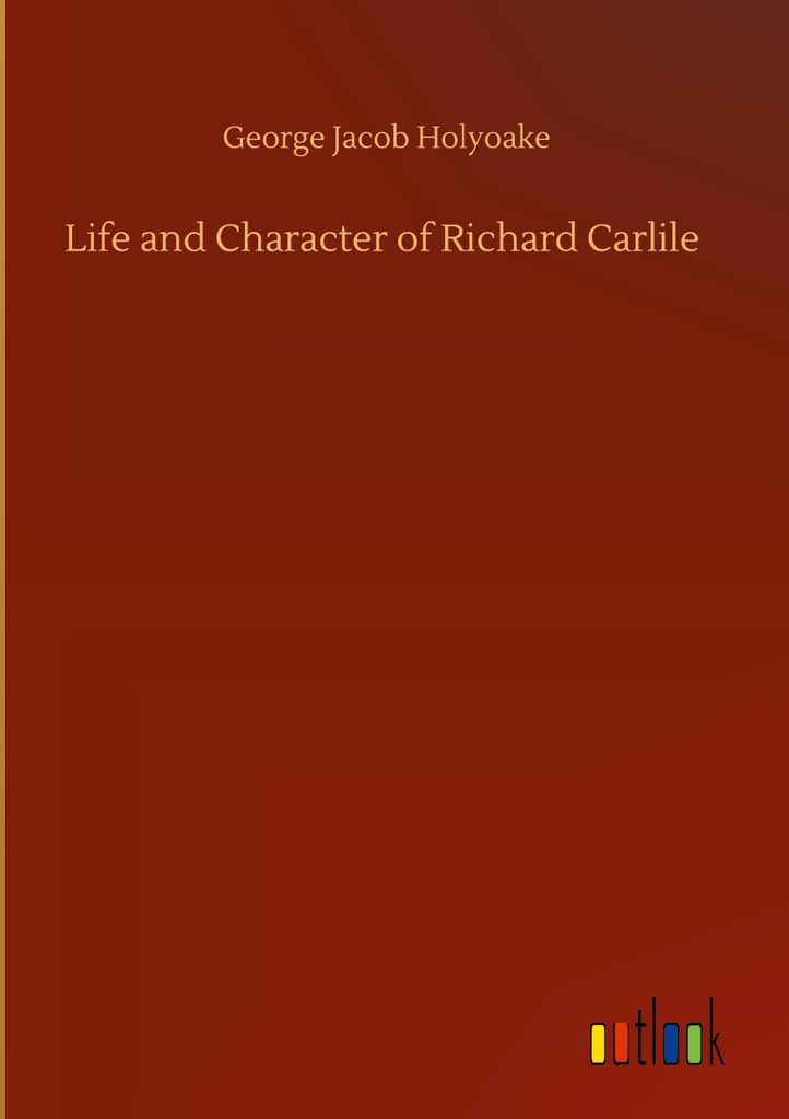 Life and Character of Richard Carlile
