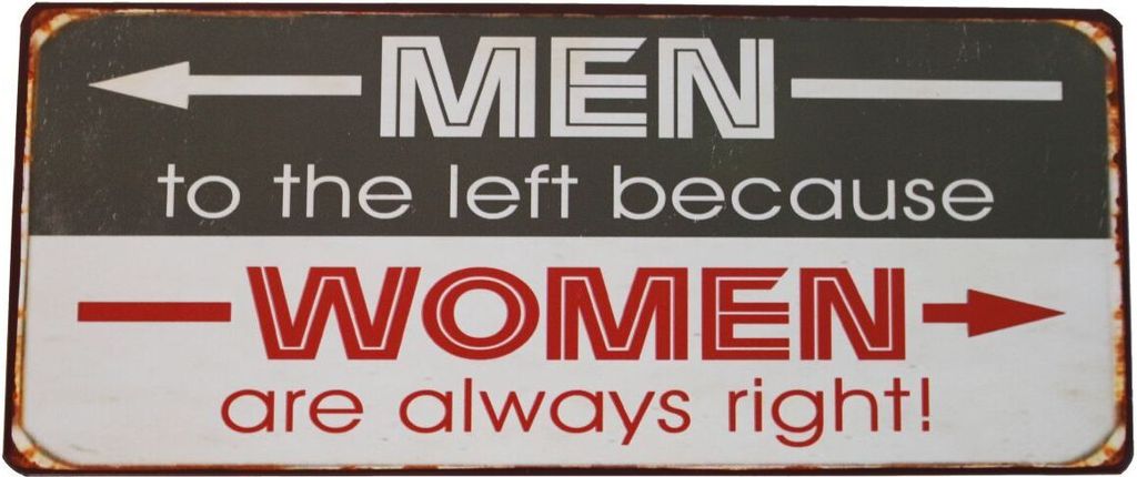 LaFinesse - Women are always right... Metallschild