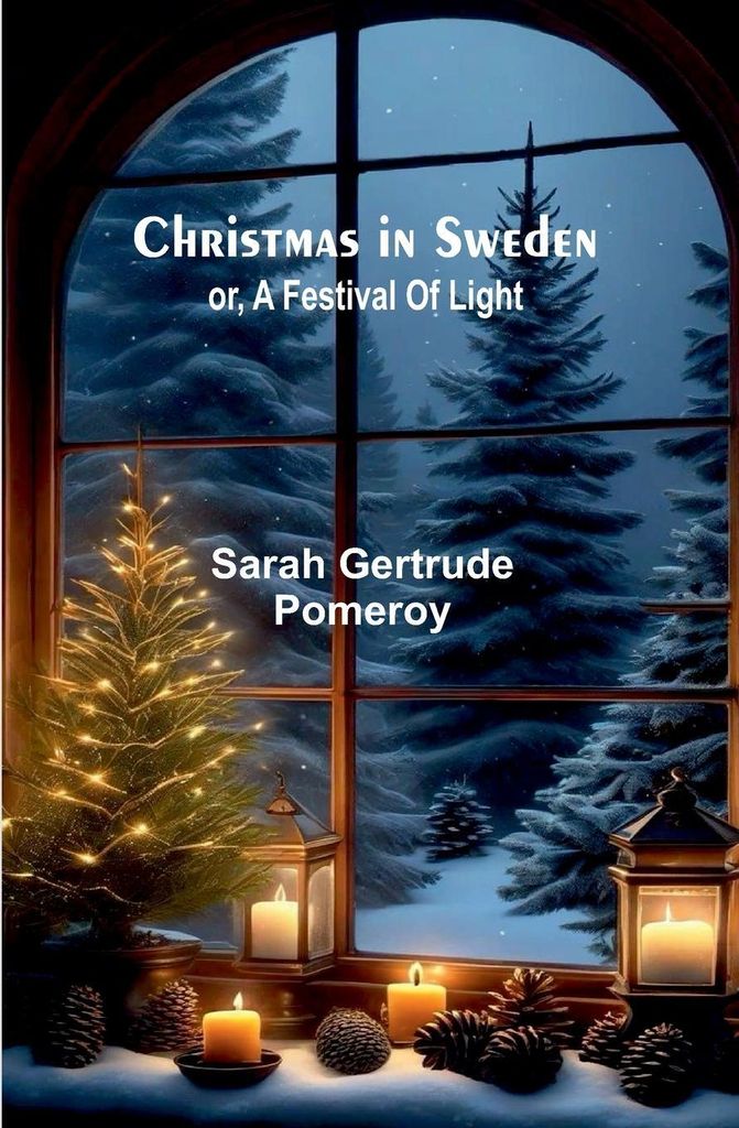Christmas in Sweden; or, A festival of light