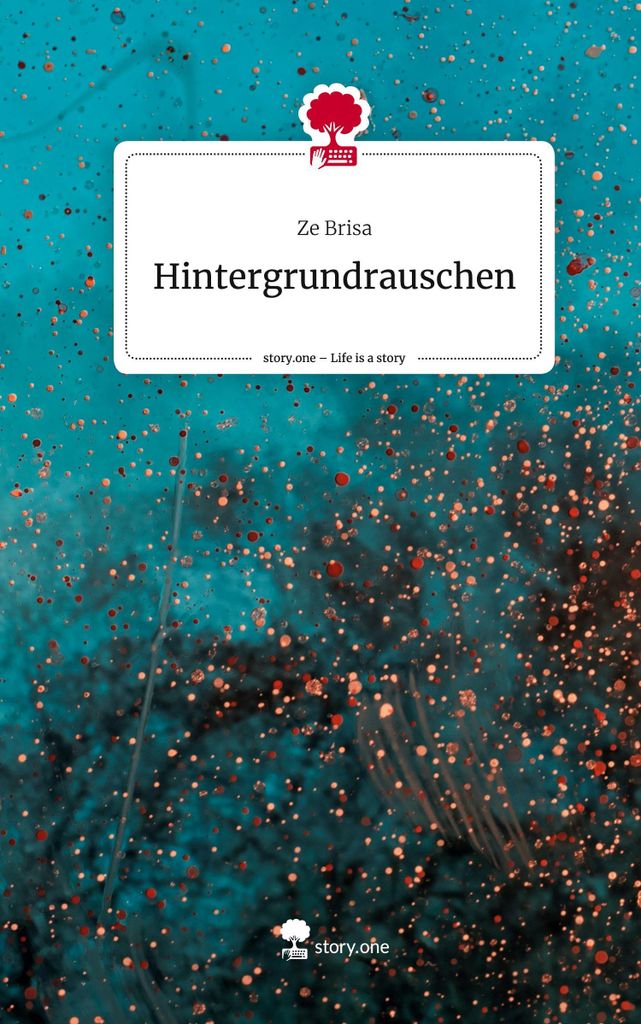 Hintergrundrauschen. Life is a Story - story.one