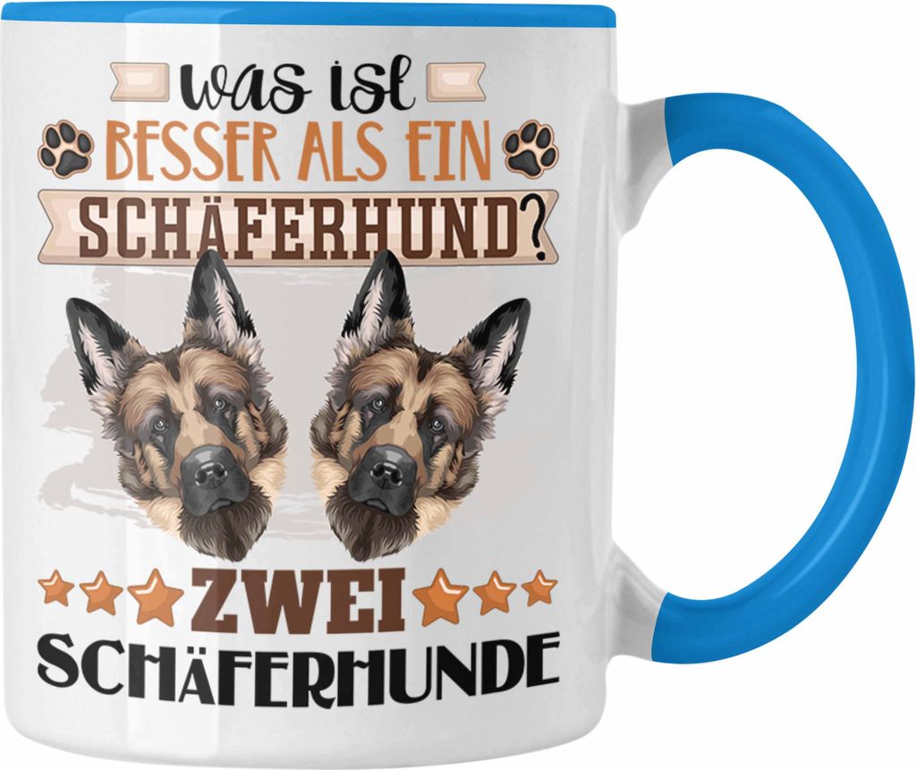 Trendation - Schäferhund Besitzer Tasse Geschenk Lustiger Spruch Geschenkidee Was Ist Besser Als Ein Schäferhund (Blau)