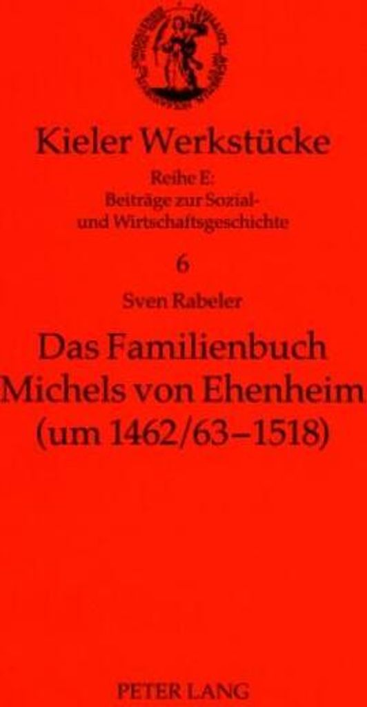 Das Familienbuch Michels von Ehenheim (um 1462/63-1518)