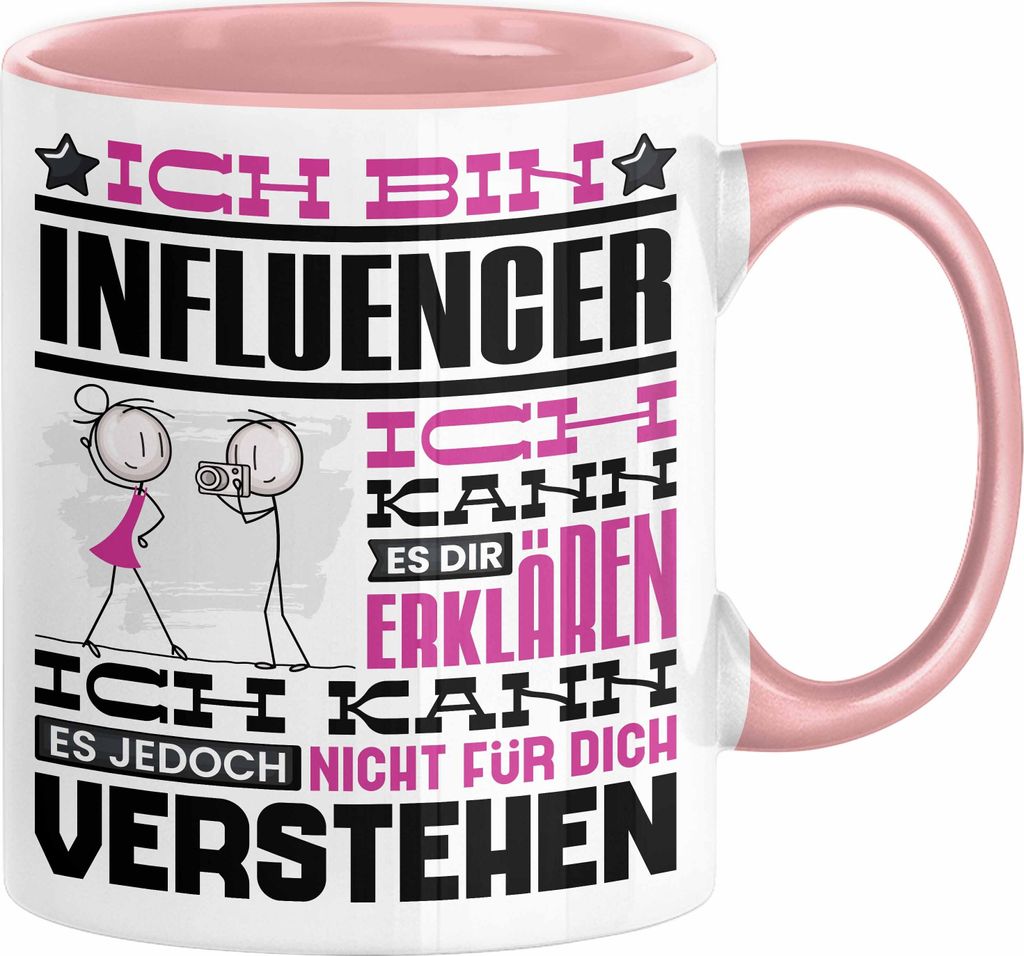Influencer Geschenk Tasse Geschenkidee für Influencer Geburtstag Lustiger Spruch Ich Bin Influencer Ich Kann Es Dir Erklären Aber Nicht Für Dich...