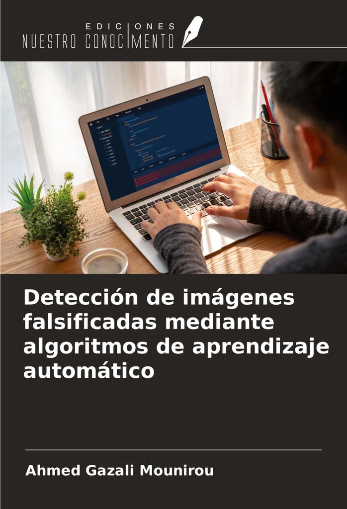 Detección de imágenes falsificadas mediante algoritmos de aprendizaje automático