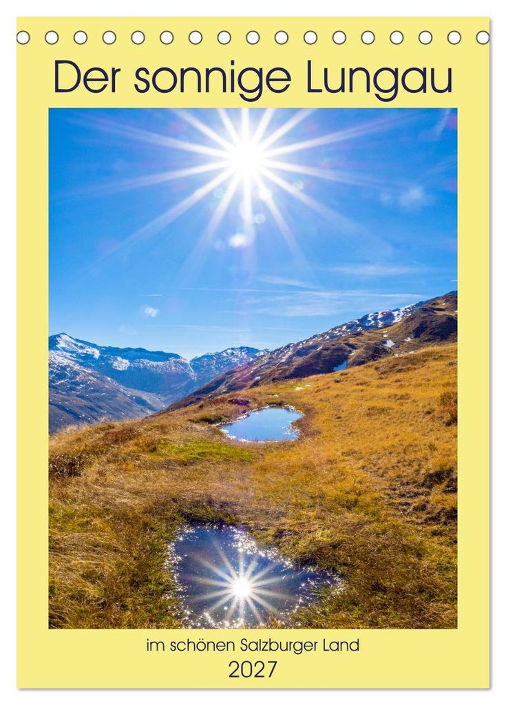 Der sonnige Lungau (Tischkalender 2027 DIN A5 hoch), CALVENDO Monatskalender