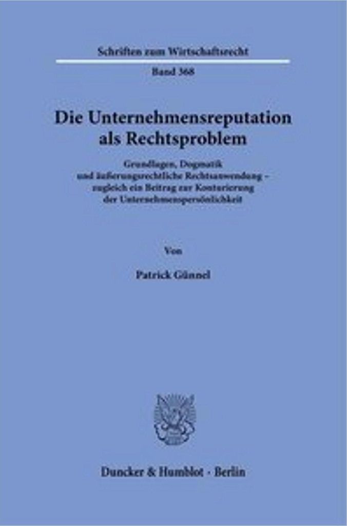 Die Unternehmensreputation als Rechtsproblem