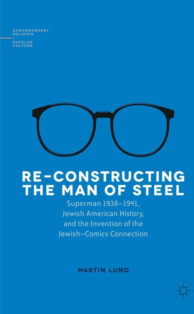 Re-Constructing the Man of Steel