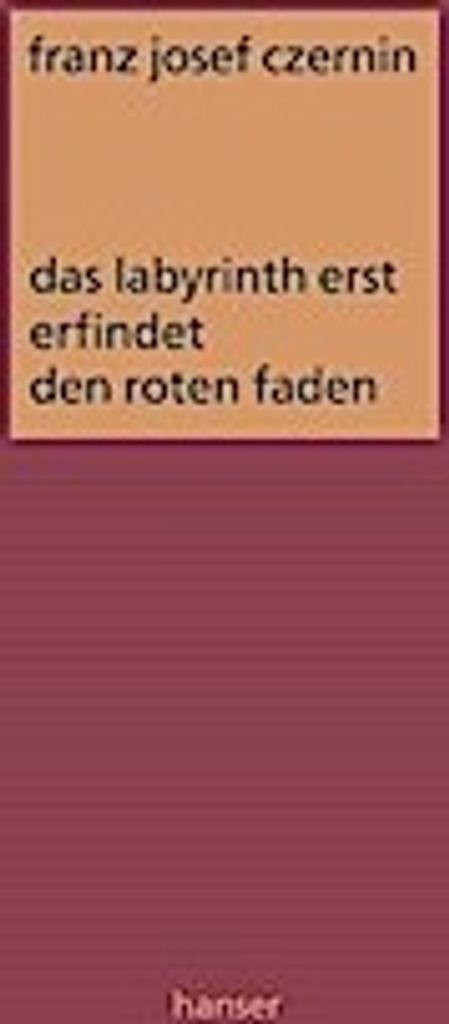Das Labyrinth erst erfindet den roten Faden
