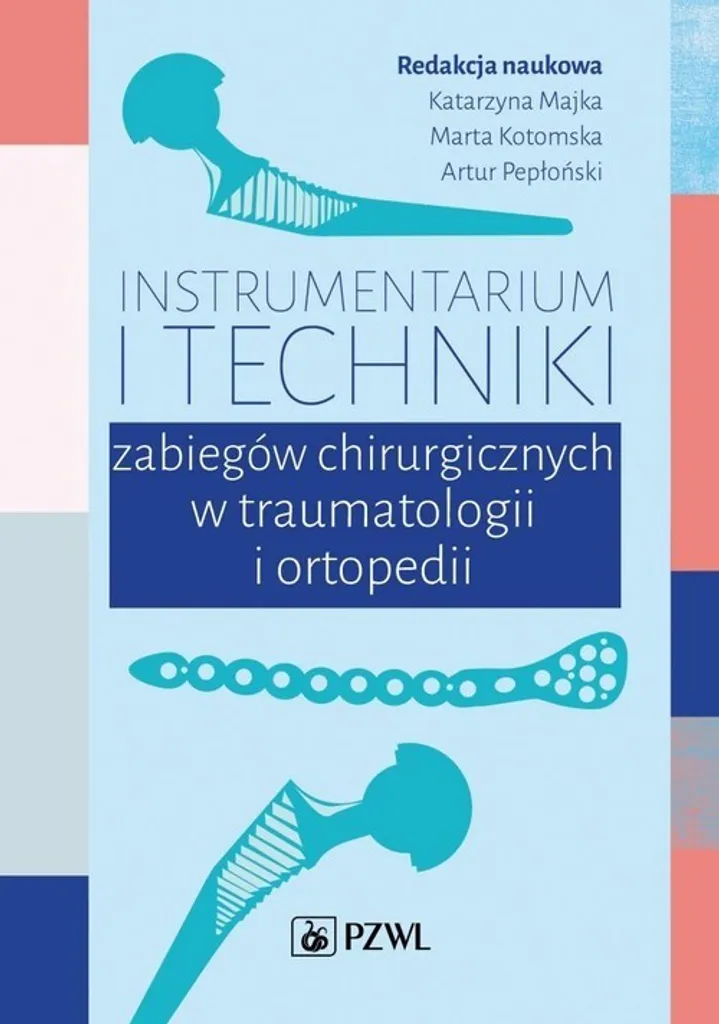 Pratique de l'instrumentation chirurgicale en orthopédie traumatologie