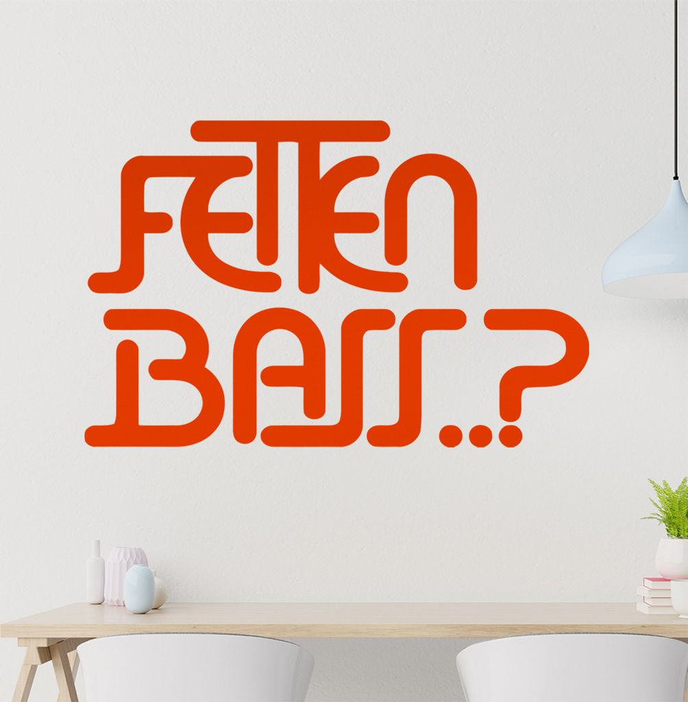 Fetten Bass...??? Wandtattoo in 6 Größen - Wandaufkleber Wall Sticker - Dekoration, Küche, Wohnzimmer, Schlafzimmer, Badezimmer