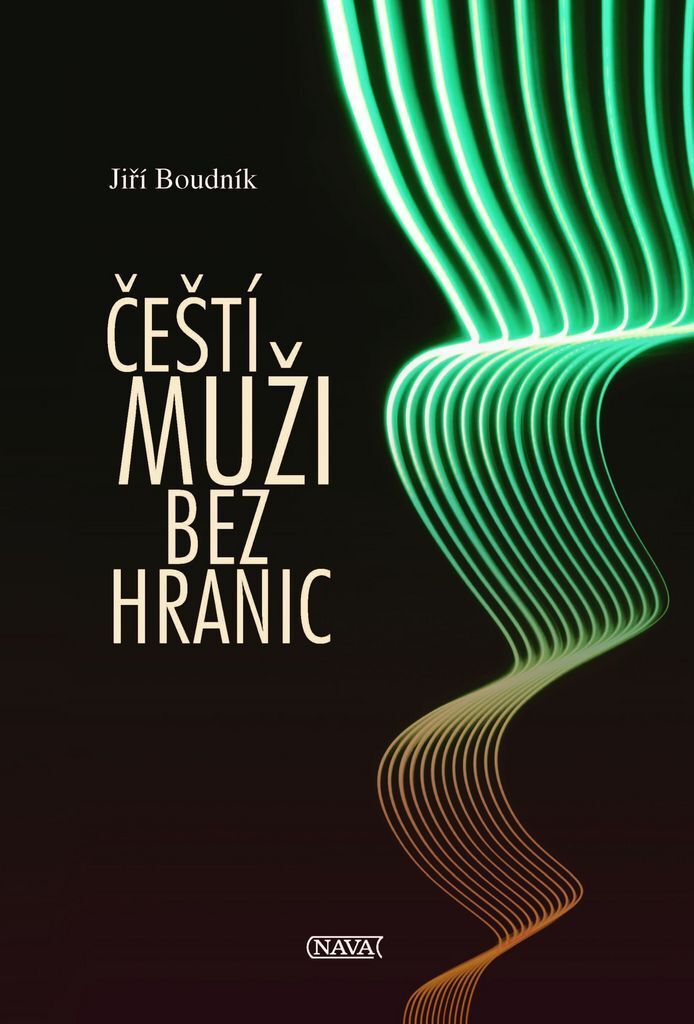 Čeští muži bez hranic (Boudník Jiří)