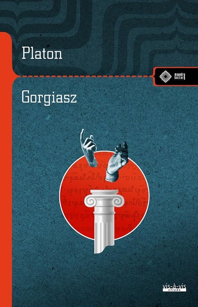 Gorgiasz Platona - Dialog filozoficzny wydanie 2