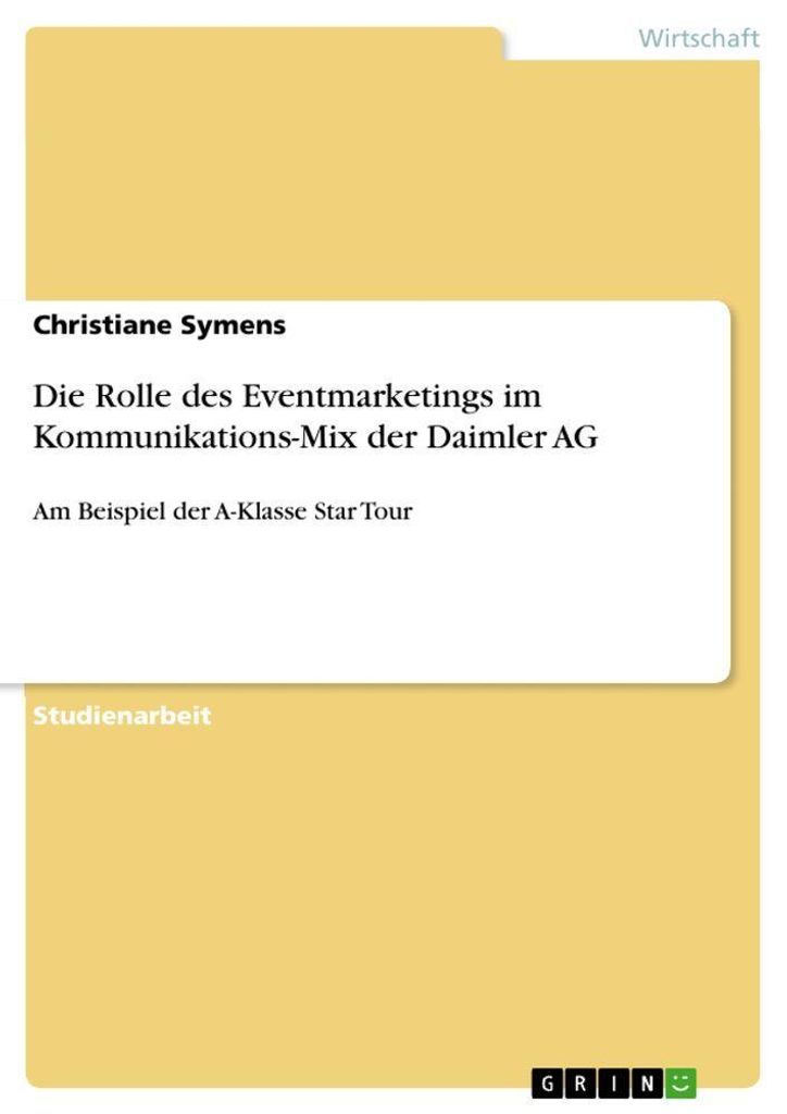 Die Rolle des Eventmarketings im Kommunikations-Mix der Daimler AG
