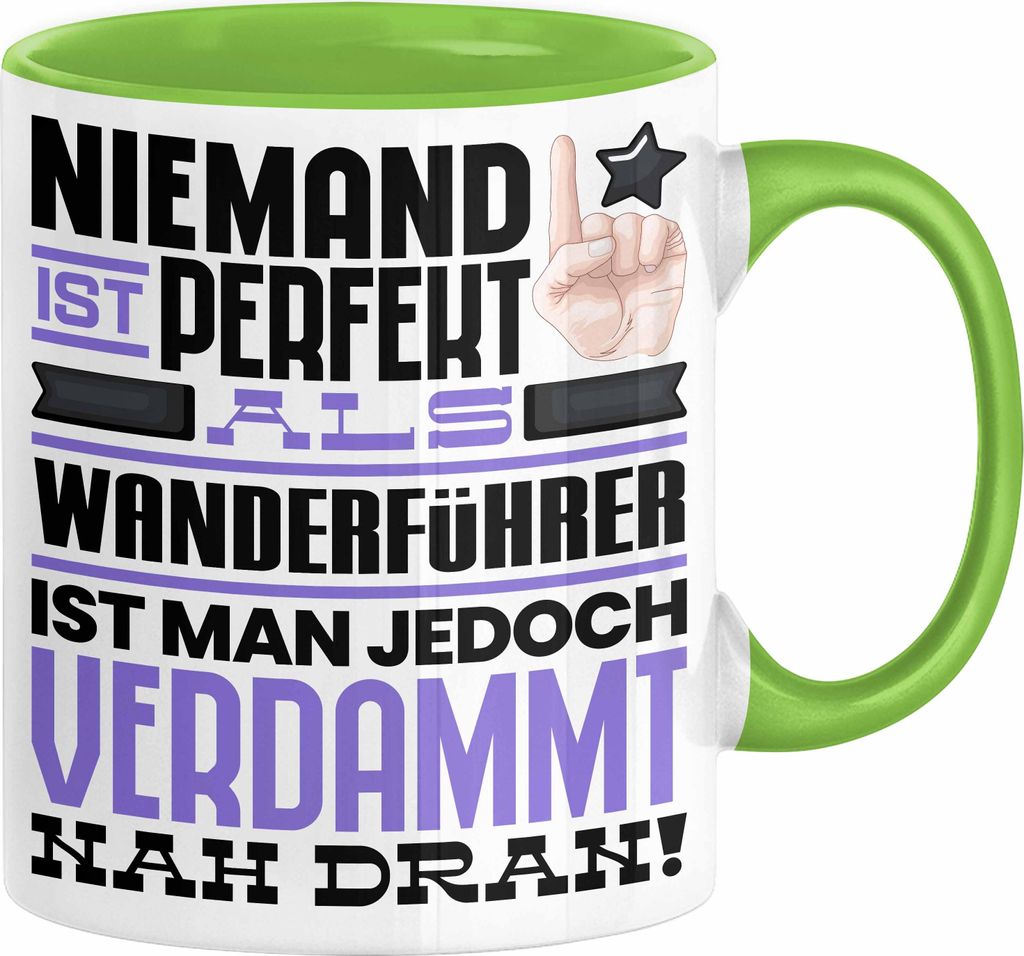 Wanderführer Geschenk Tasse Lustige Geschenkidee für Wanderführer Geburtstag Kaffee-Becher Niemand Ist Perfekt Aber Als Wanderführer Ist Man Na...