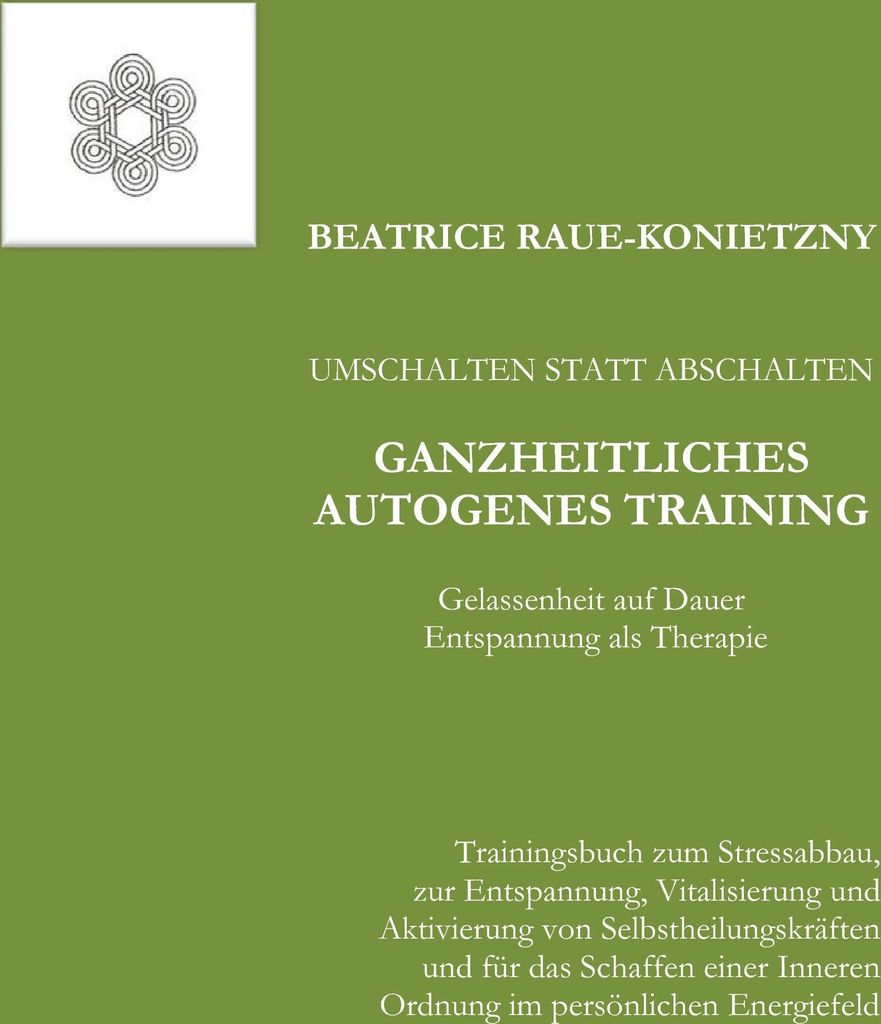 Umschalten statt Abschalten - Ganzheitliches Au. Raue-Konietzny, Beatrice.
