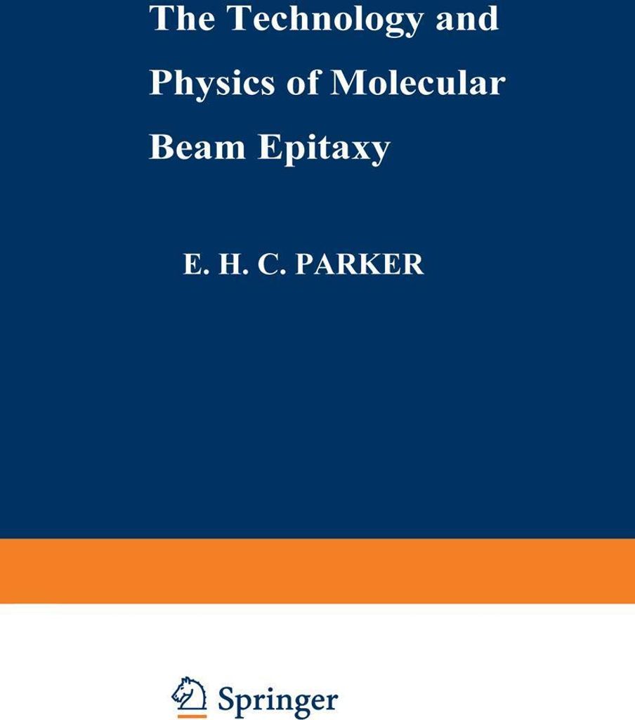The Technology and Physics of Molecular Beam Epitaxy