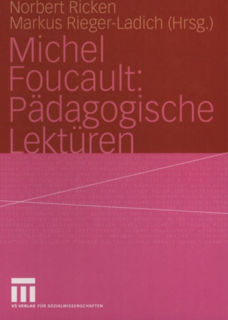Michel Foucault: Pädagogische Lektüren