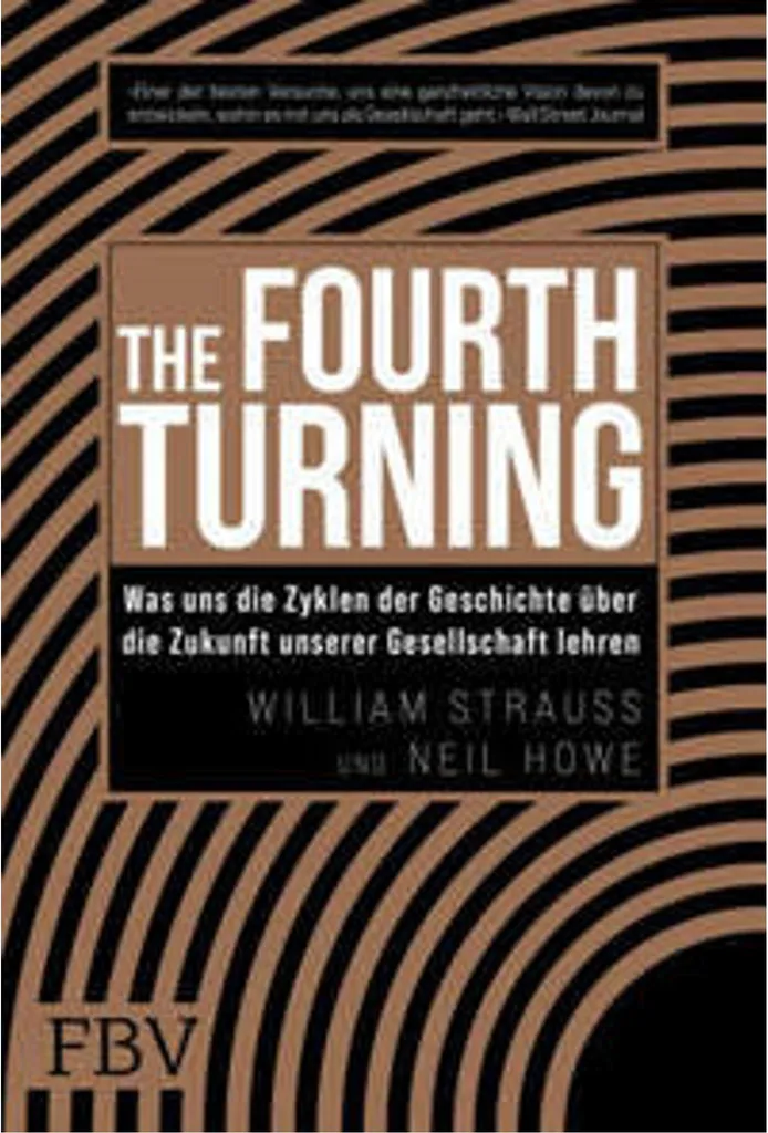The Fourth Turning : livre broché sur les cycles de l'histoire humaine