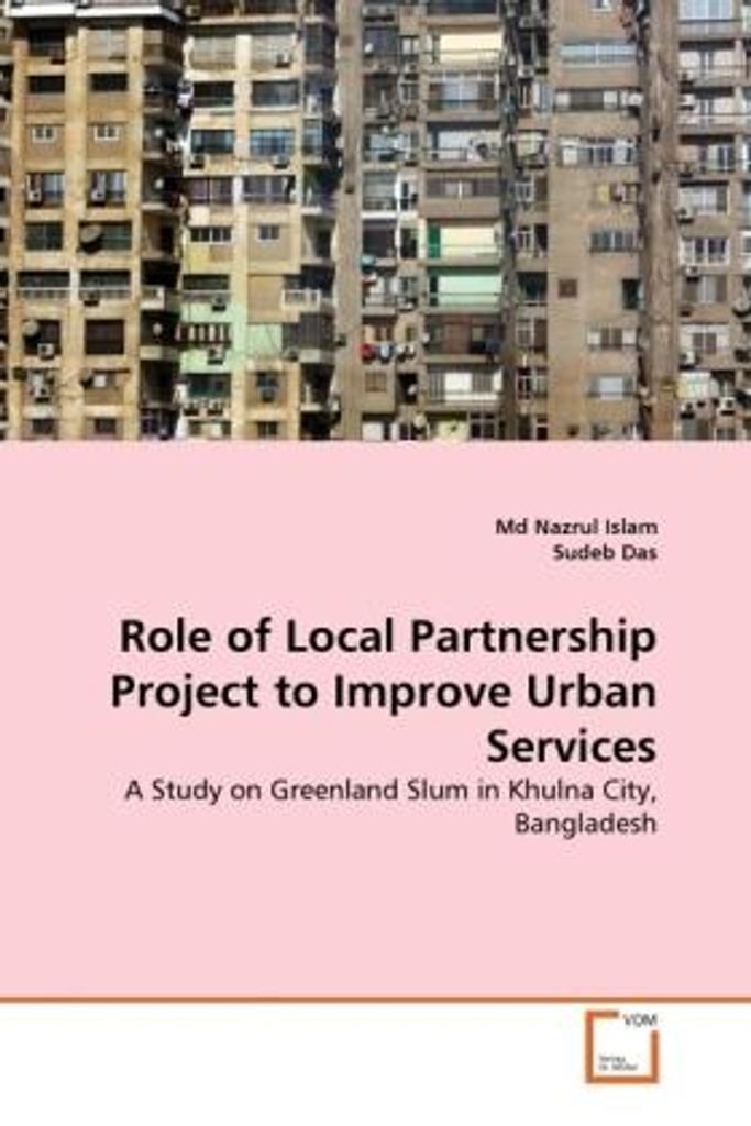 Islam, M: Role of Local Partnership Project to Improve Urban