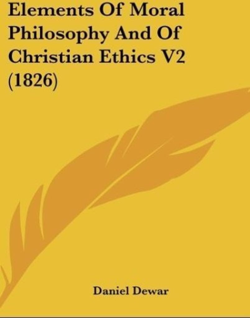 Elements Of Moral Philosophy And Of Christian Ethics V2 (1826)