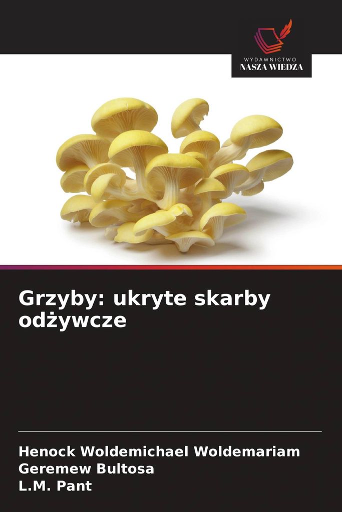 Grzyby: ukryte skarby od¿ywcze