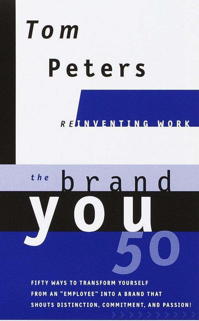 The Brand You50 (Reinventing Work): Fifty Ways to Transform Yourself from an Employee Into a Brand That Shouts Distinction, Commitment, and Passion!
