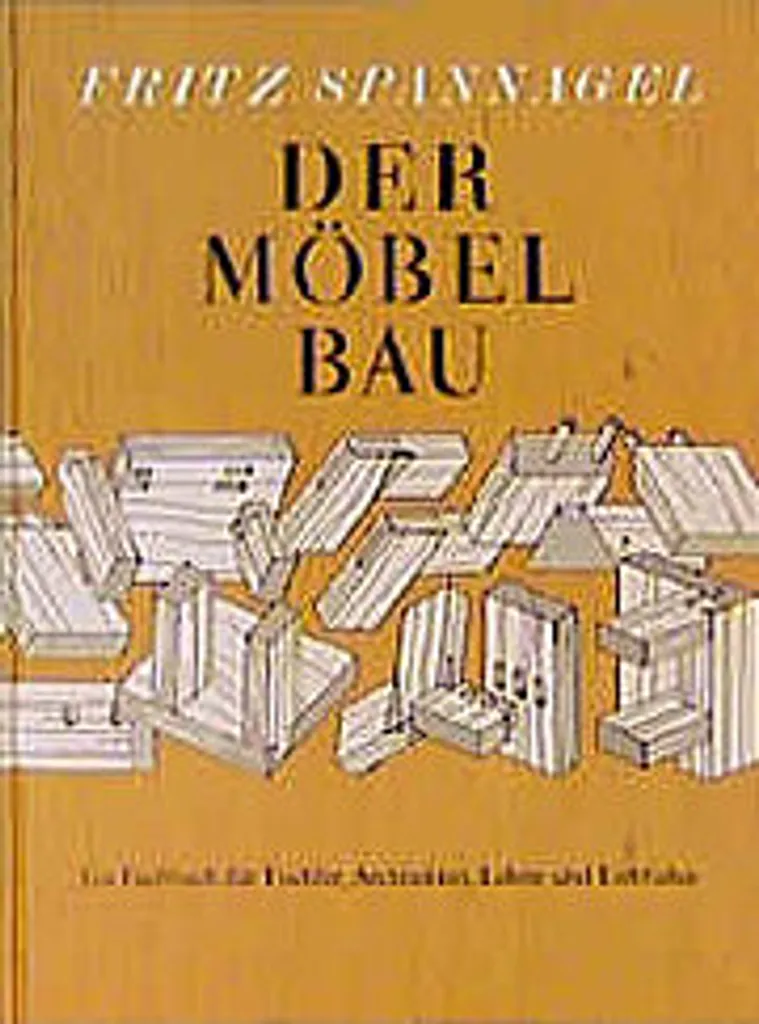 Der Möbelbau : le guide technique pour la menuiserie et l'ébénisterie - 3
