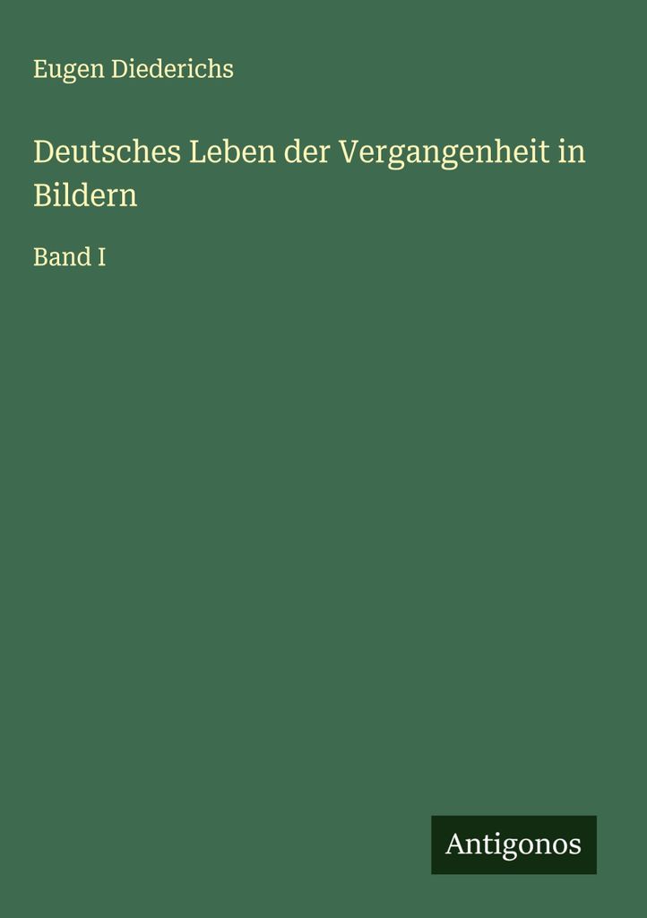 Deutsches Leben der Vergangenheit in Bildern