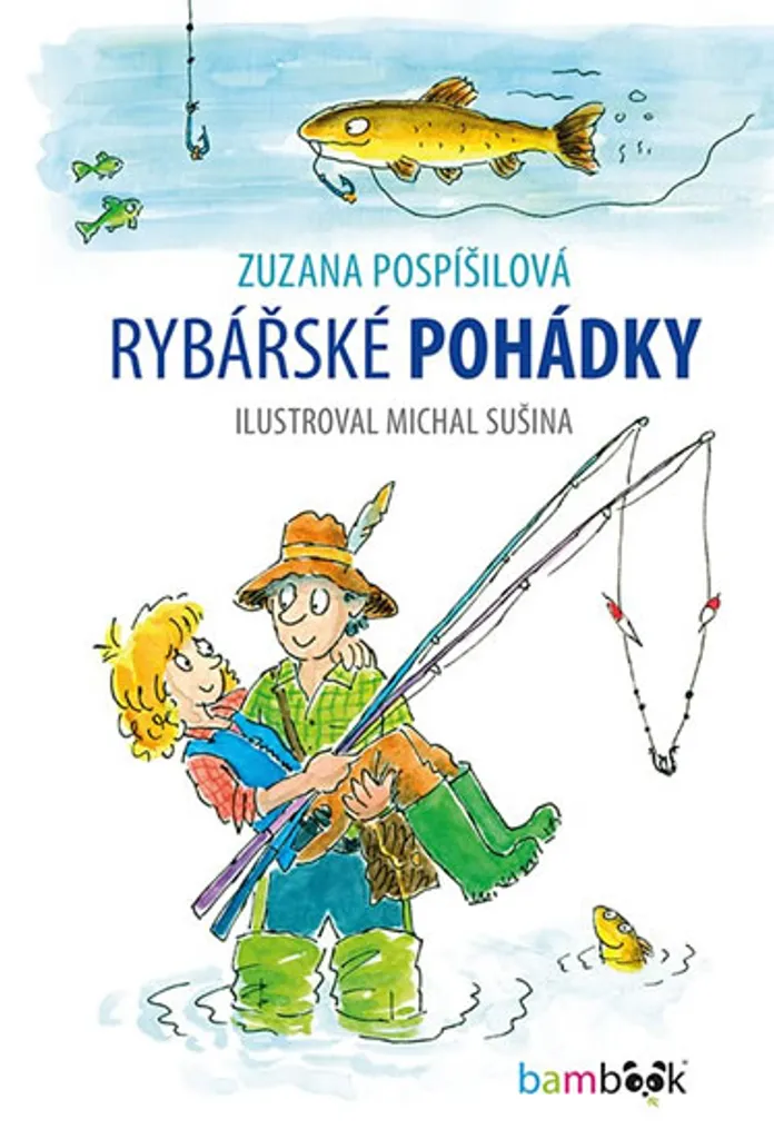 Livre de contes Rybářské pohádky Zuzana Pospíšilová broché illustré