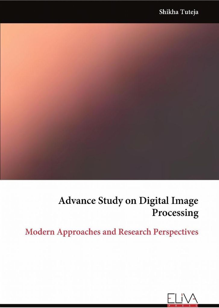 Advance Study on Digital Image Processing