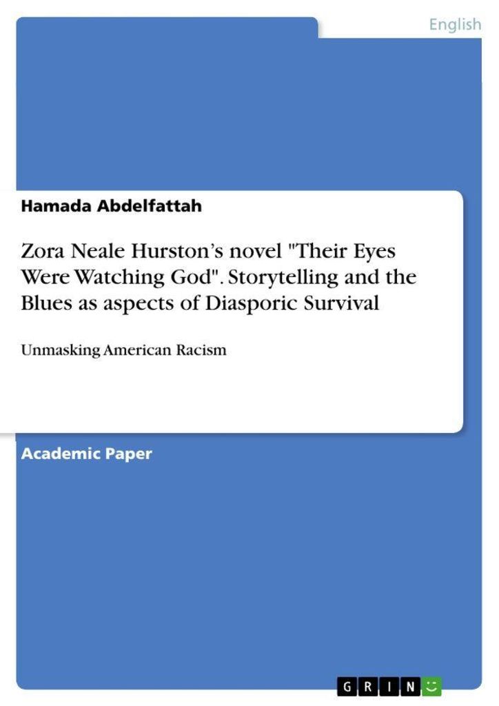 Zora Neale Hurston's novel "Their Eyes Were Watching God". Storytelling and the Blues as aspects of Diasporic Survival