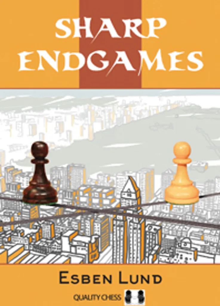 Livre d'Échecs Sharp Endgames Esben Lund Manuel Technique de Finales
