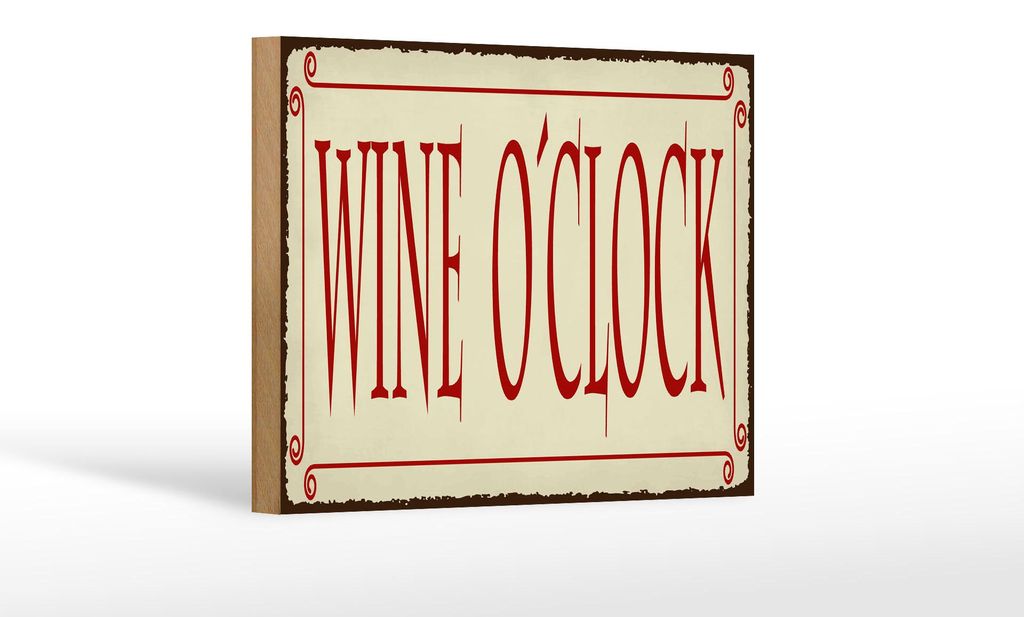 Holzschild Hinweis 12x18 cm Wine oŽclock beige Deko Schild