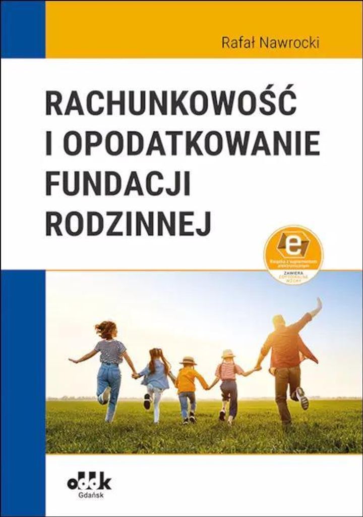 Rachunkowość i opodatkowanie fundacji rodzinnej (z suplementem elektronicznym)