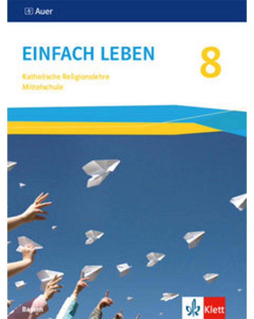 Einfach Leben 8. Ausgabe Bayern Mittelschule