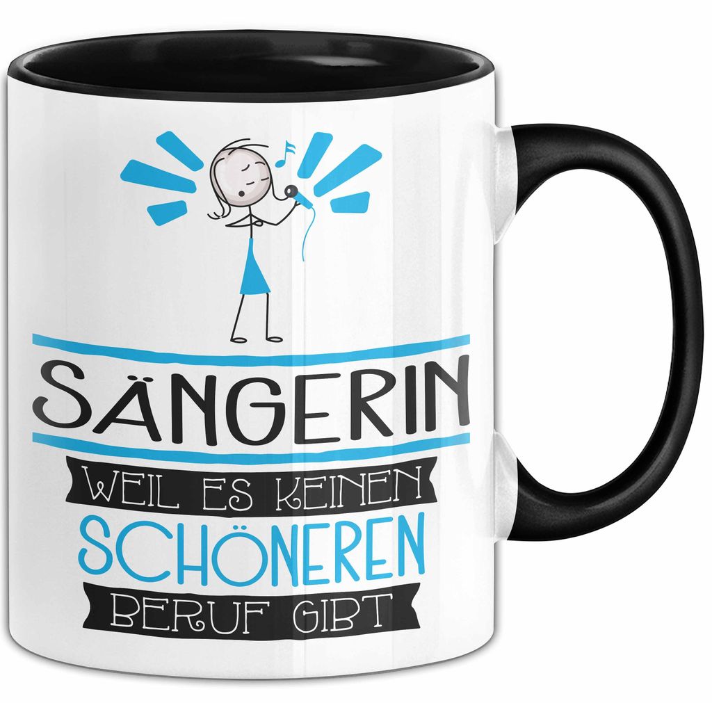 Sängerin Weil Es Keinen Schöneren Beruf Gibt Tasse Geschenk für Eine Sängerin Lustig (Schwarz)
