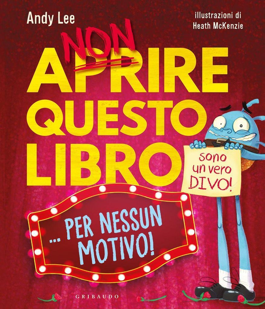 Non aprire questo libro... per nessun motivo! (Albi illustrati)