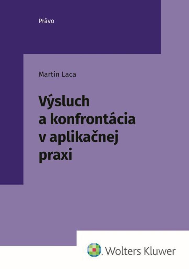 Výsluch a konfrontácia v aplikačnej praxi | Martin Laca