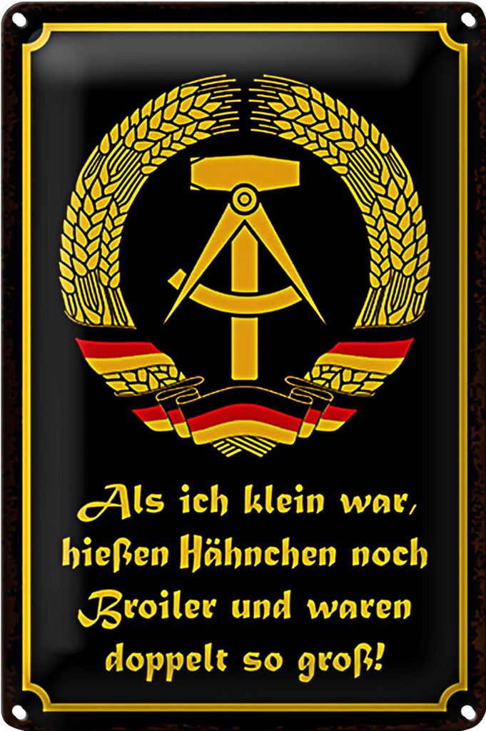 Blechschild Spruch 20x30cm DDR als ich klein war hießen Hähnchen noch Broiler