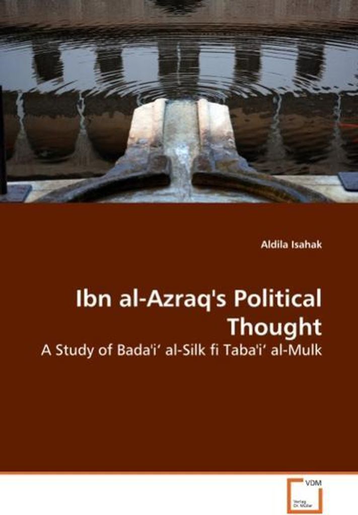 Isahak, A: Ibn al-Azraq's Political Thought