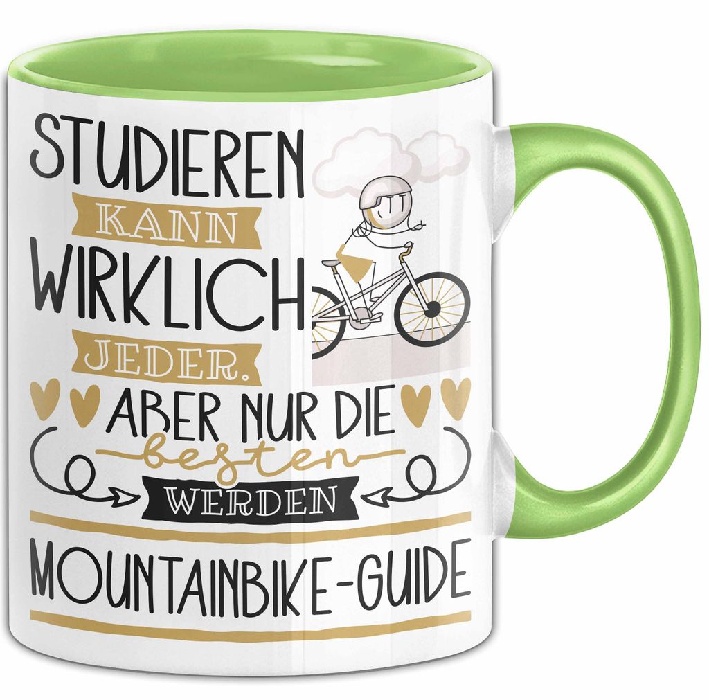 Mountainbike-Guide Tasse Lustiges Geschenk Studieren Kann Wirklich Jeder Nur Die Besten Werden Mountainbike-Guide (Grün)