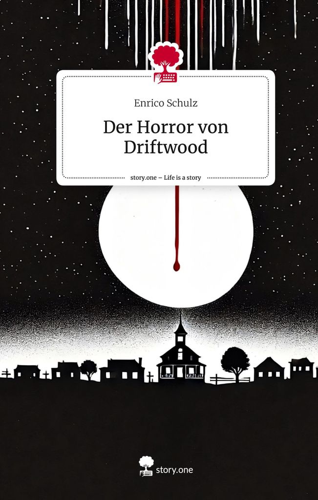 Der Horror von Driftwood. Life is a Story - story.one