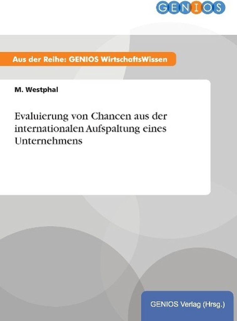 Evaluierung von Chancen aus der internationalen Aufspaltung eines Unternehmens