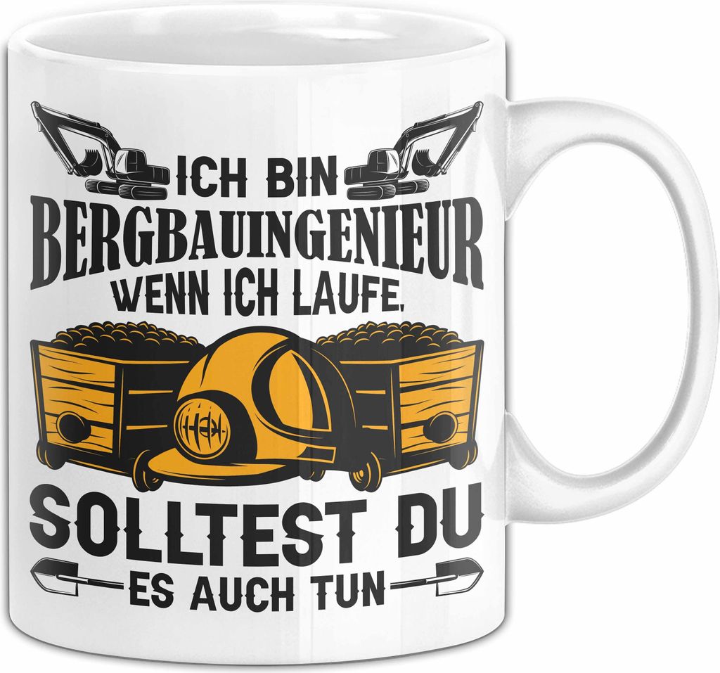 Bergbauingenieur Tasse Geschenkich Bin Bergbauingenieur Wenn Ich Renne Solltest Du Es Auch Tun Geschenkidee Geburtstag Kaffee-Becher (Weiß)