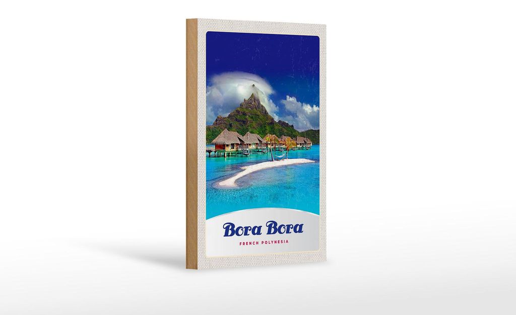 Holzschild Reise 12x18 cm Bora Bora Insel Urlaub Sonne Strand