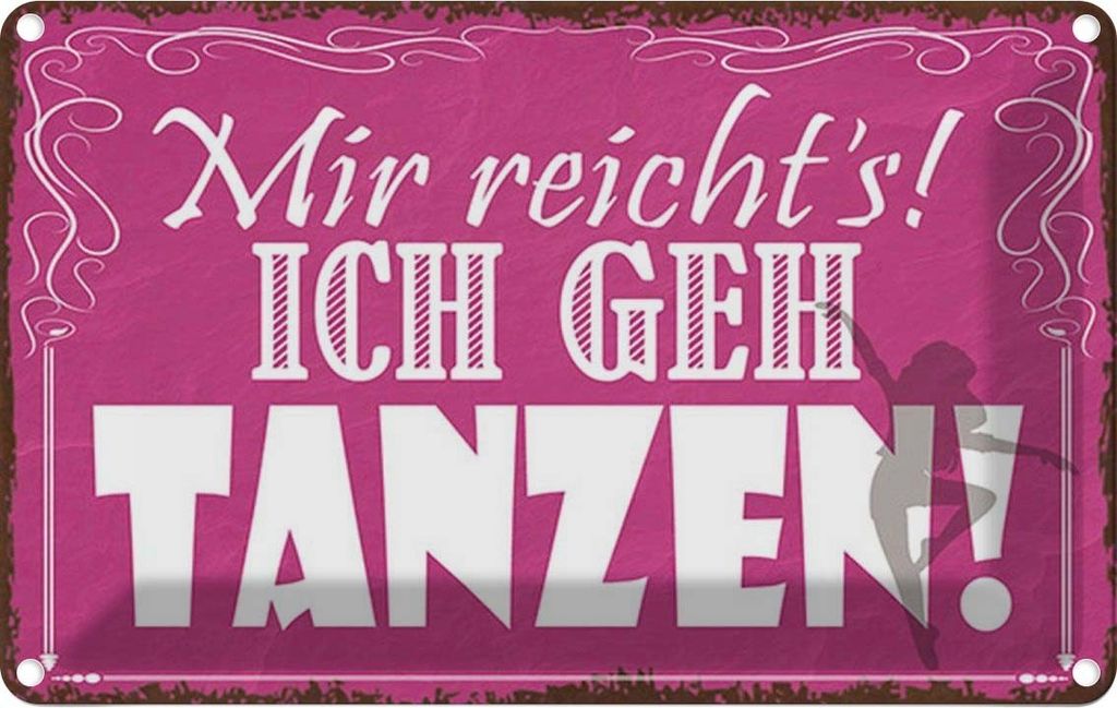 vianmo Blechschild 20x30 cm mir reicht`s ich geh tanzen Dekoration Spruch Zitat